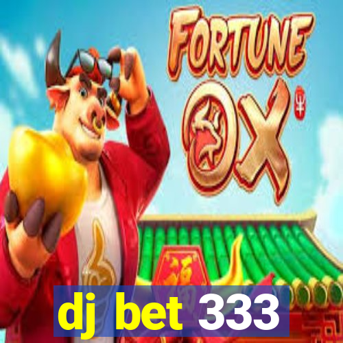 dj bet 333