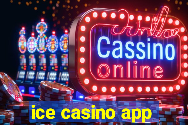 ice casino app