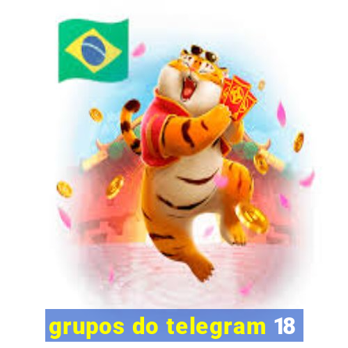 grupos do telegram 18