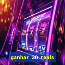 ganhar 30 reais agora no pix