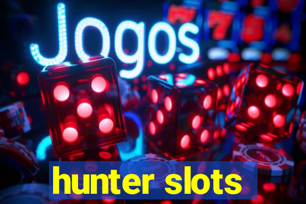 hunter slots