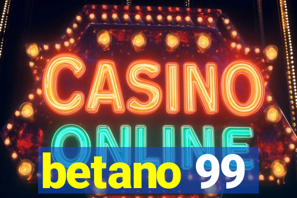 betano 99