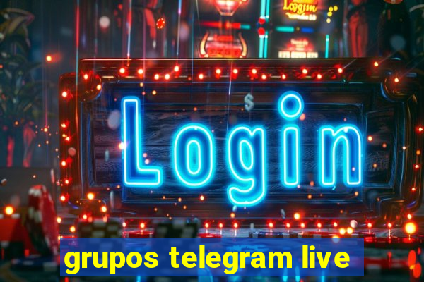 grupos telegram live