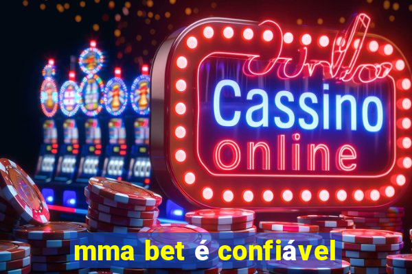 mma bet é confiável