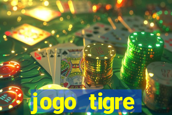 jogo tigre plataforma nova