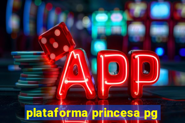 plataforma princesa pg