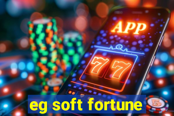 eg soft fortune