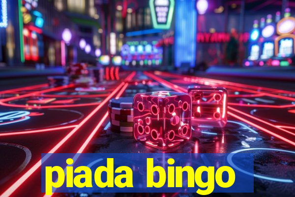 piada bingo