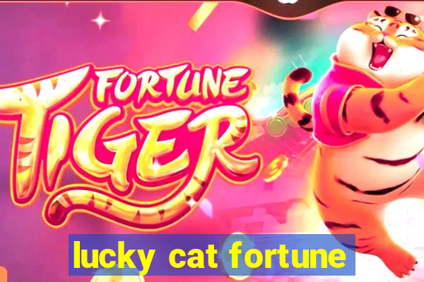 lucky cat fortune