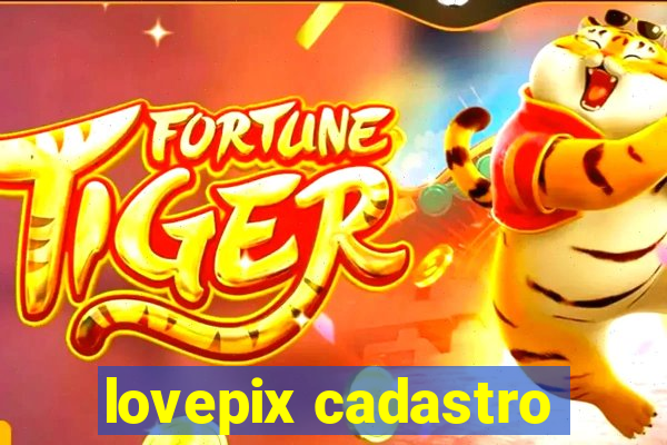 lovepix cadastro