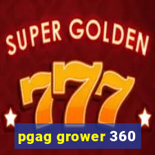 pgag grower 360