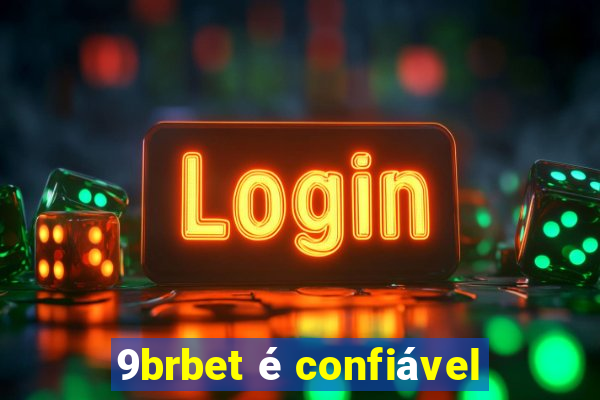 9brbet é confiável