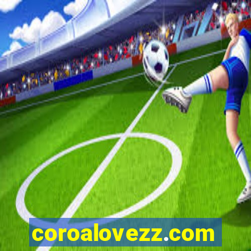 coroalovezz.com