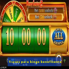 frases para bingo beneficente