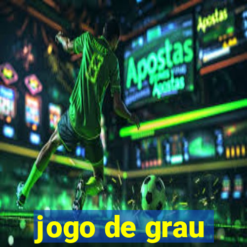 jogo de grau