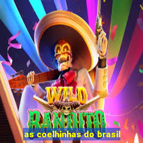 as coelhinhas do brasil