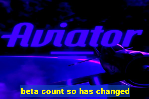 beta count so has changed