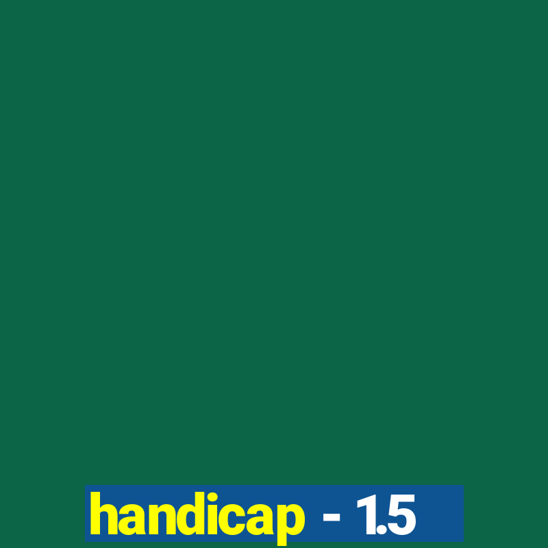 handicap - 1.5