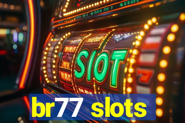 br77 slots