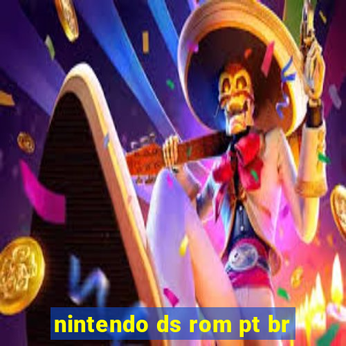 nintendo ds rom pt br