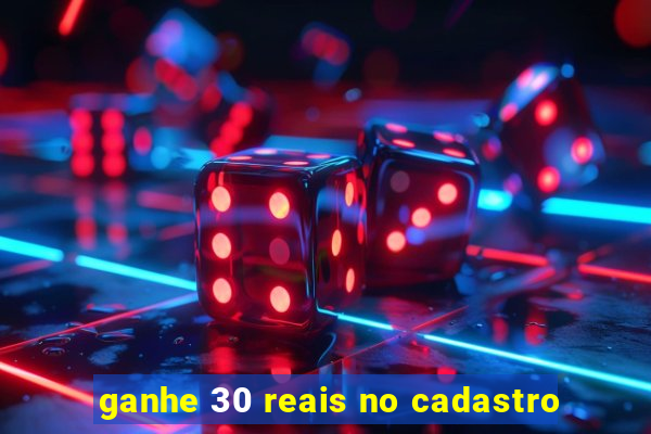 ganhe 30 reais no cadastro