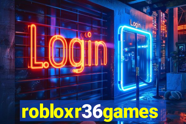 robloxr36games