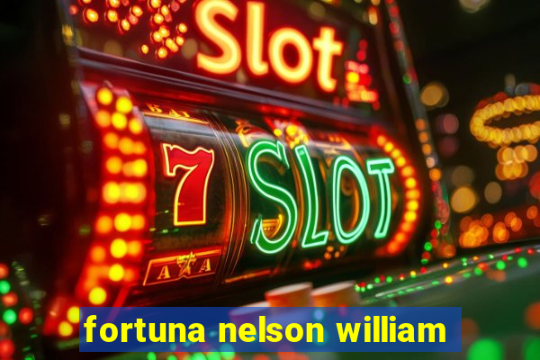 fortuna nelson william