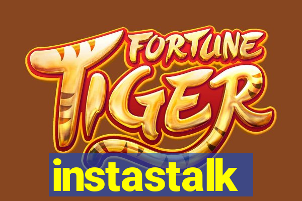 instastalk