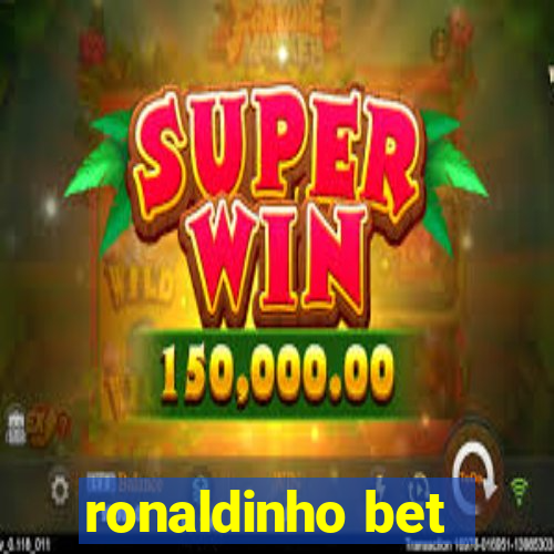 ronaldinho bet