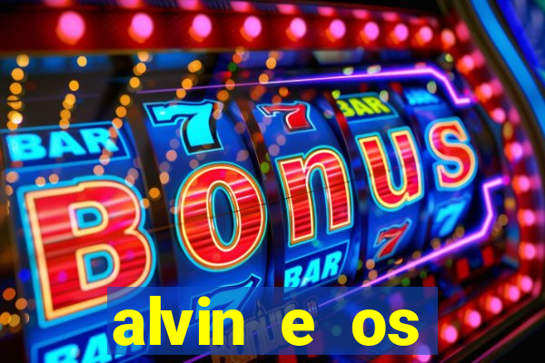 alvin e os esquilos rede canais