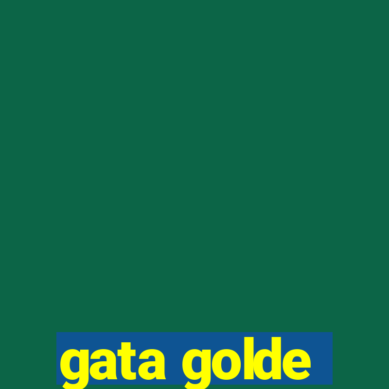 gata golde