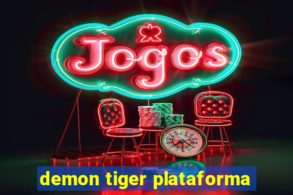 demon tiger plataforma