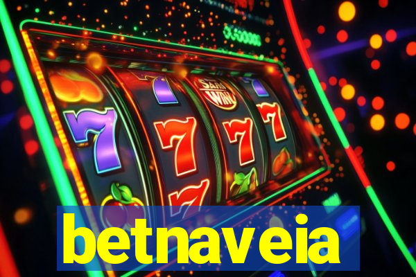 betnaveia