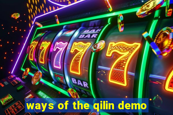 ways of the qilin demo