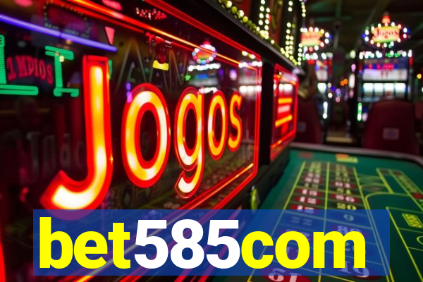 bet585com