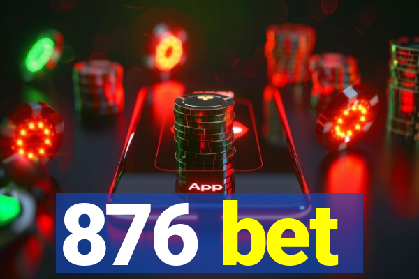 876 bet