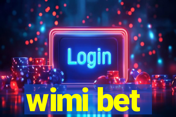 wimi bet