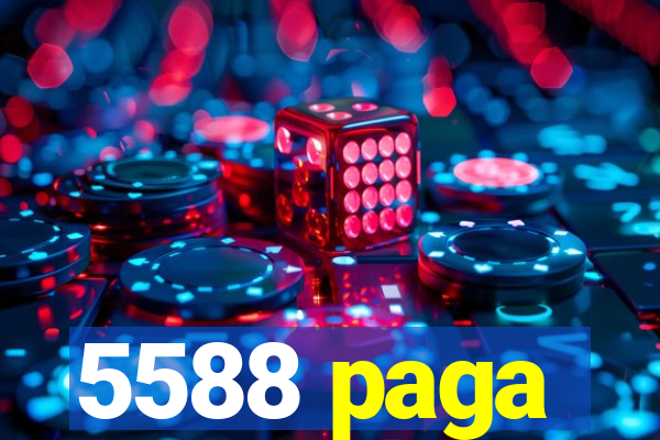 5588 paga