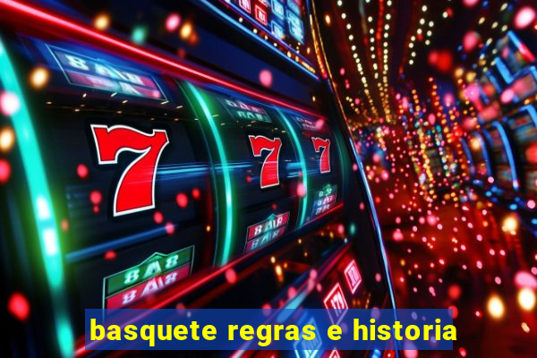 basquete regras e historia