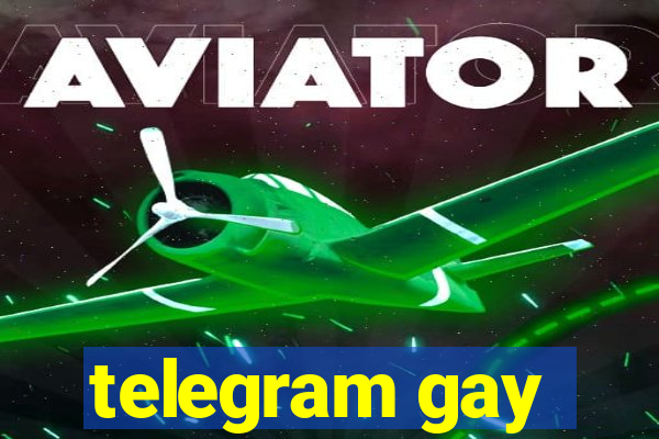 telegram gay