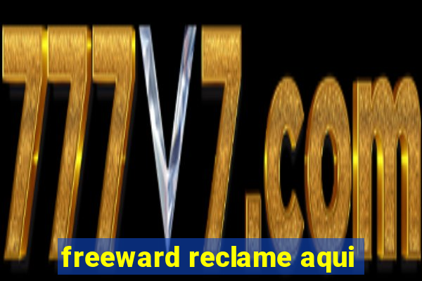 freeward reclame aqui