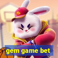 gem game bet