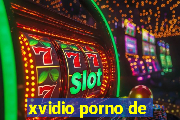 xvidio porno de