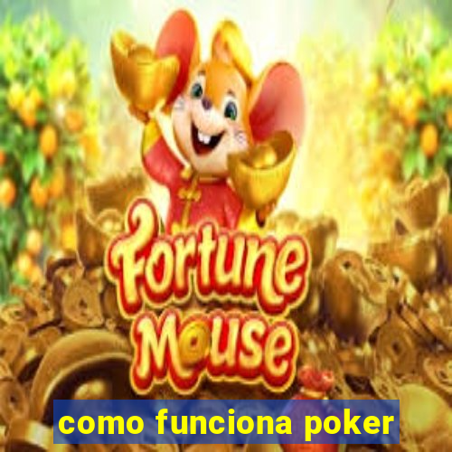 como funciona poker