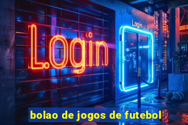 bolao de jogos de futebol