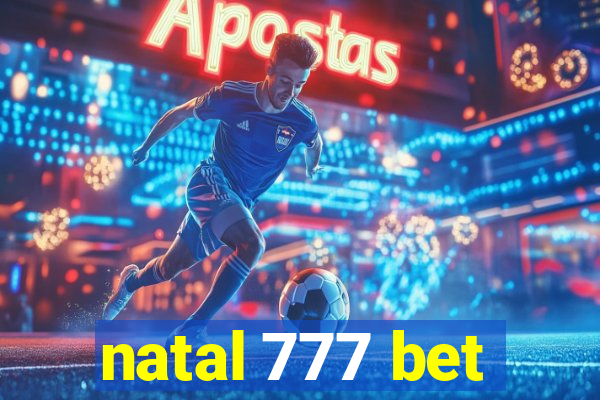 natal 777 bet