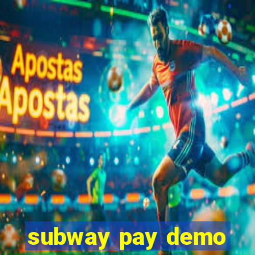 subway pay demo