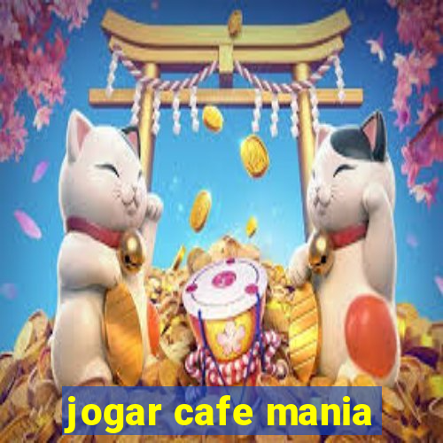 jogar cafe mania