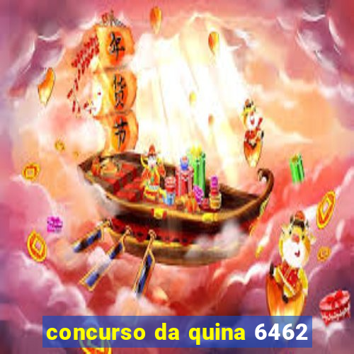 concurso da quina 6462