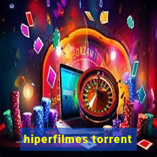 hiperfilmes torrent